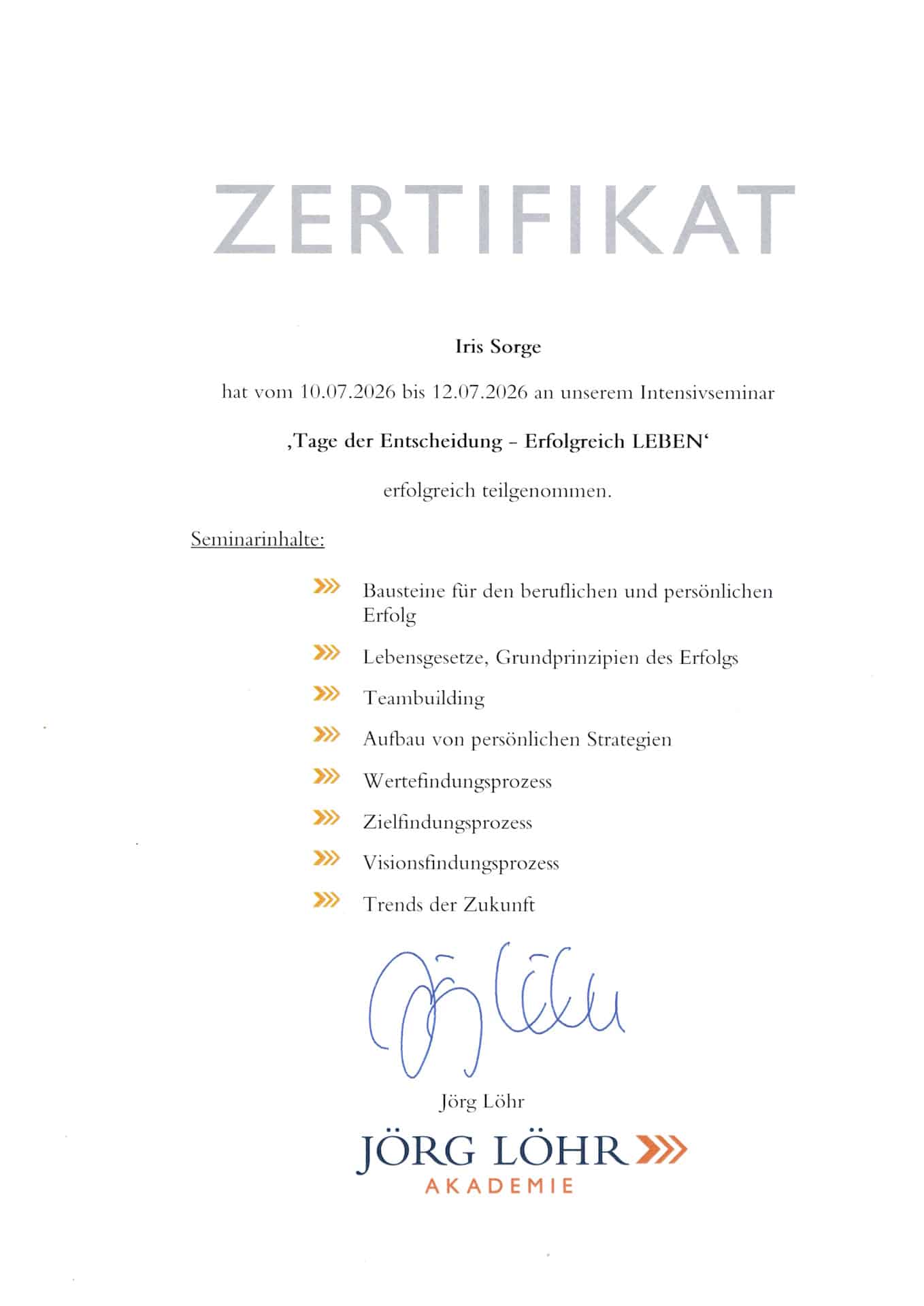 Zertifikat Iris Sorge Intensivseminar "Tage der Entscheidung - Erfolgreich LEBEN"